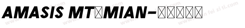 Amasis MT_mian字体转换